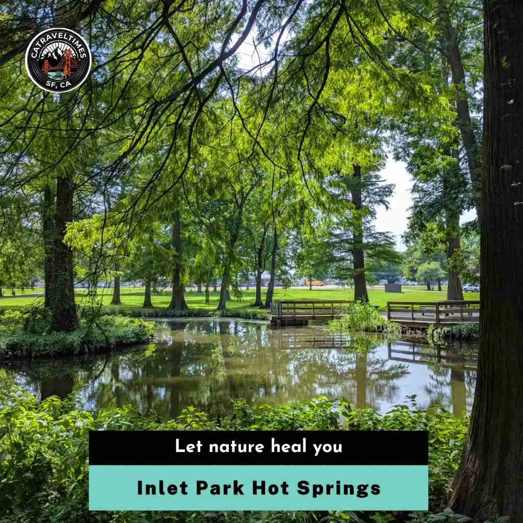 Inlet Park Hot Springs Let nature heal you