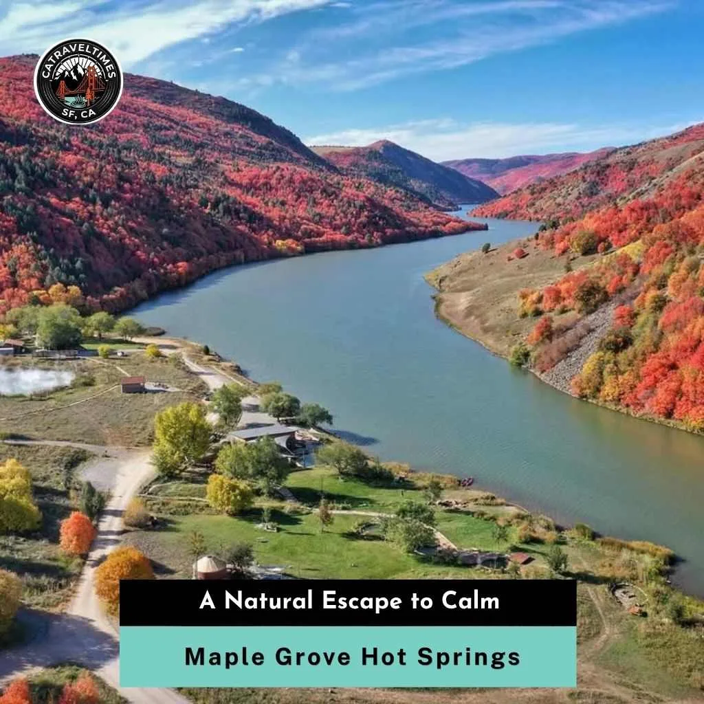 Maple Grove Hot Springs A Natural Escape to Calm