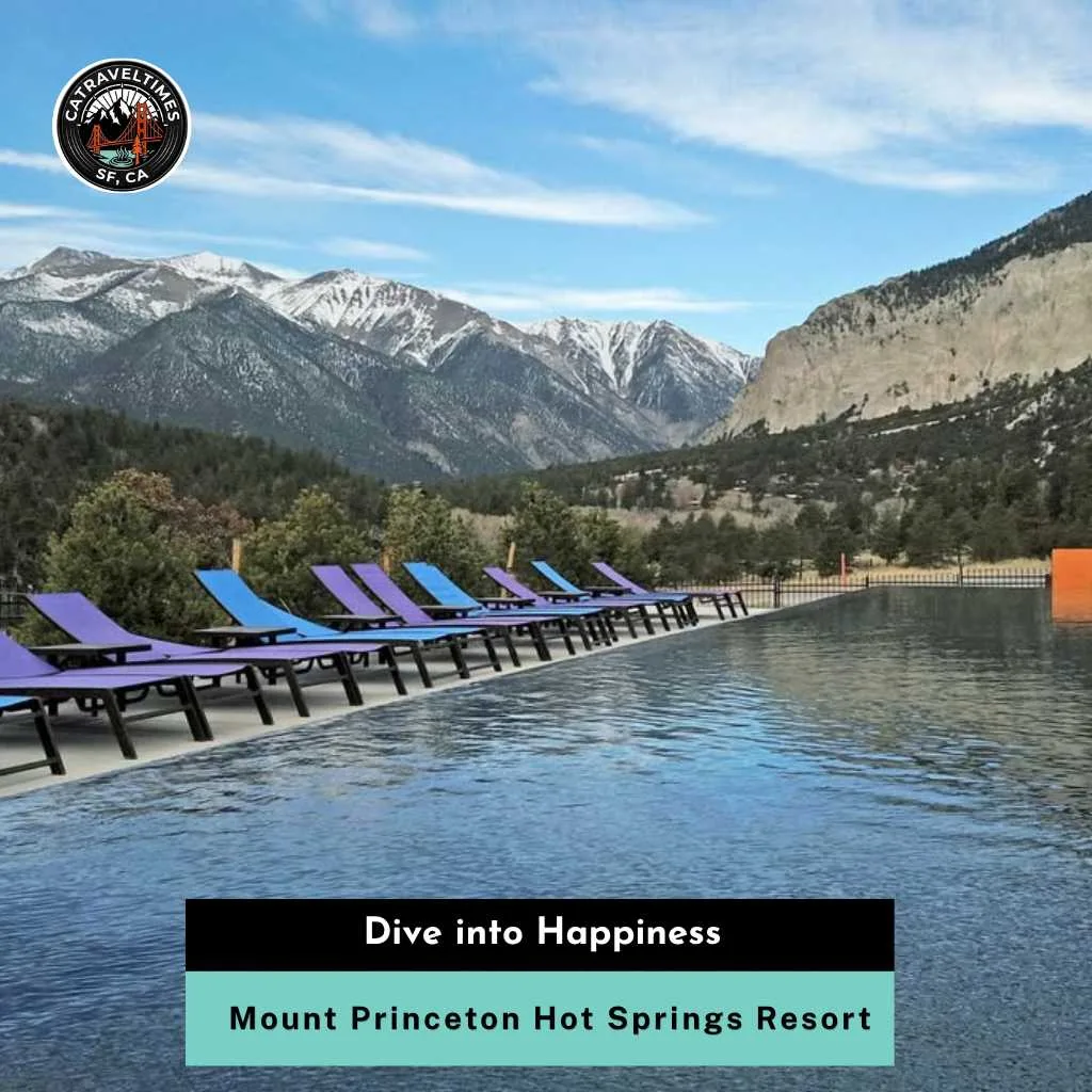 Mount Princeton Hot Springs Resort: Complete Visitor Guide 2026 3 Mount Princeton Hot Springs Dive into Happiness