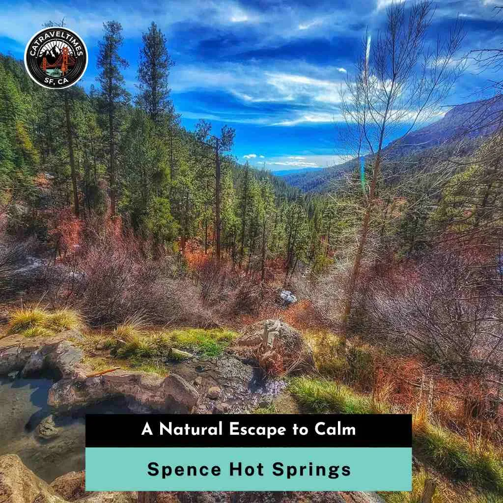 Spence Hot Springs A Natural Escape to Calm