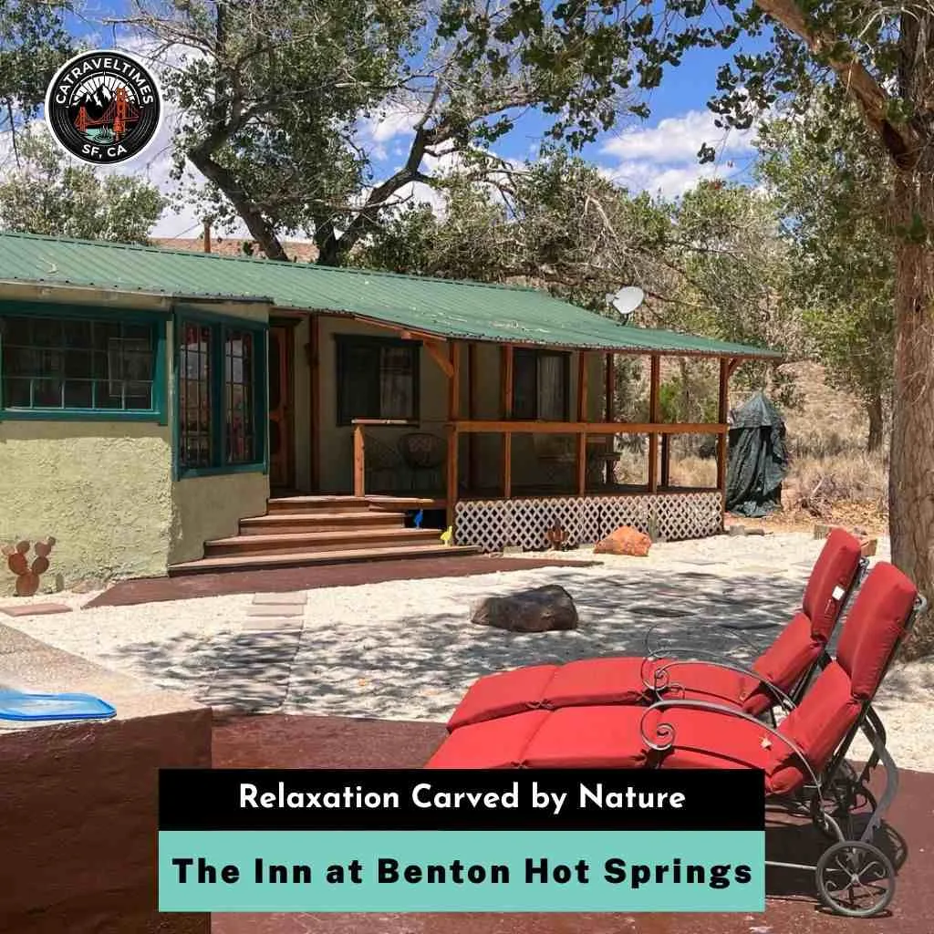 The Inn at Benton Hot Springs, Mono County, CA Guide 2026 6 The Inn at Benton Hot Springs Relaxation Carved by Nature