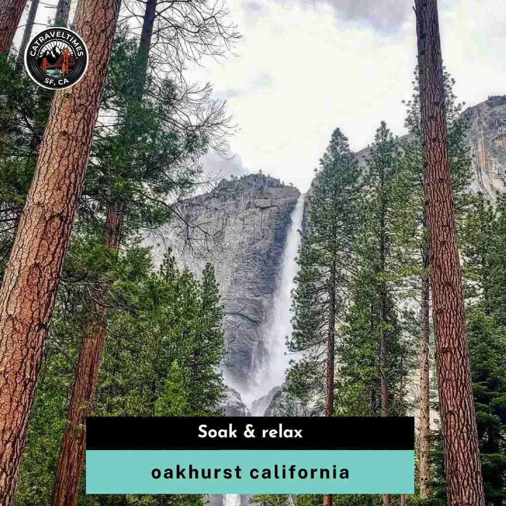 oakhurst california Soak relax compressed