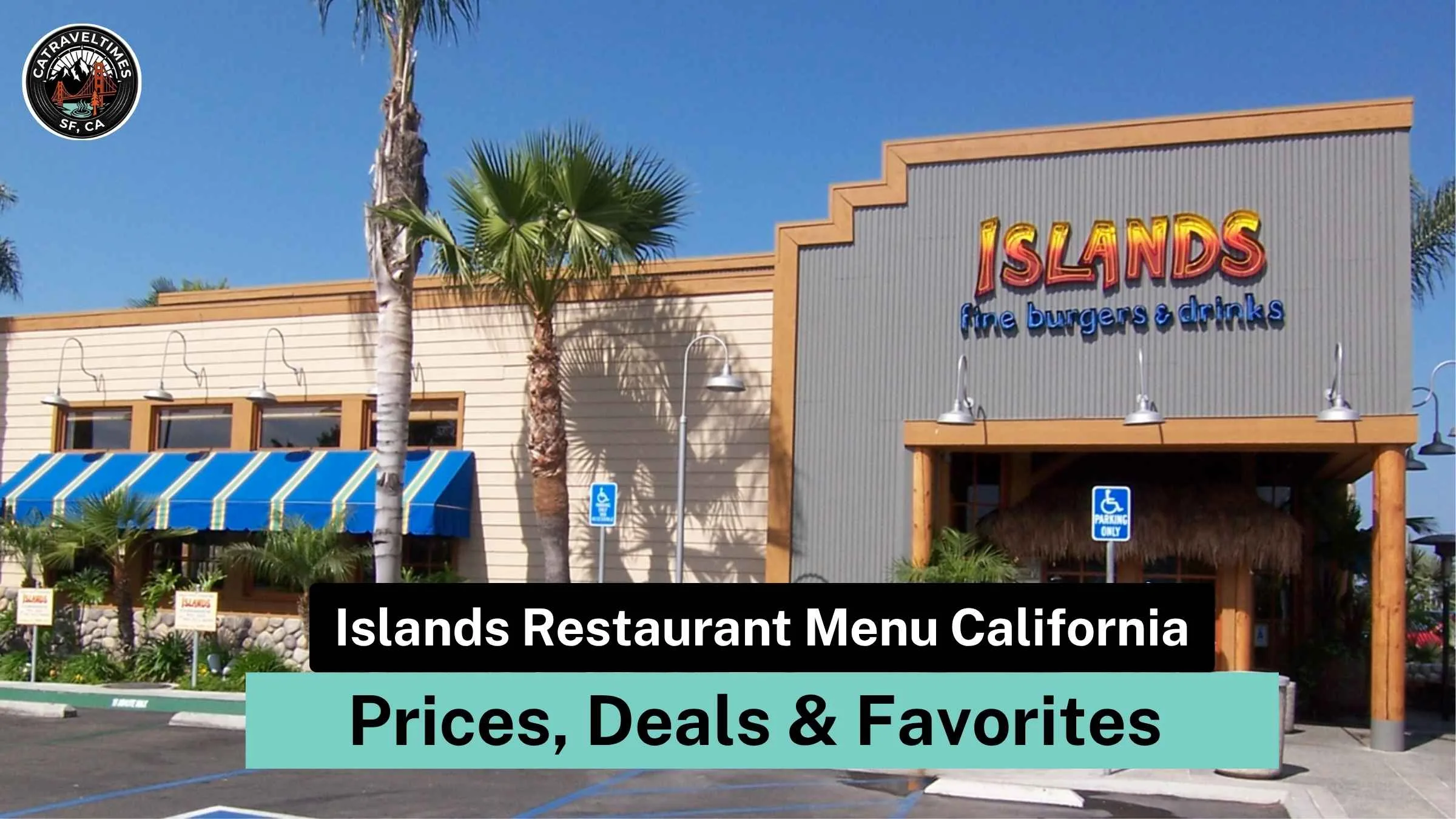 Islands Restaurant Menu California: Prices, Deals & Favorites 1 Islands Restaurant Menu California
